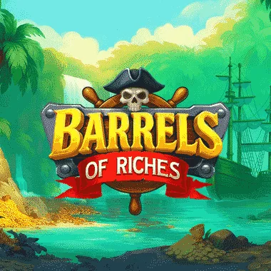 Barrels of Riches